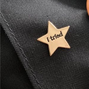 I Tried: Sarcastic Gold Star Pin for Corporate Survival